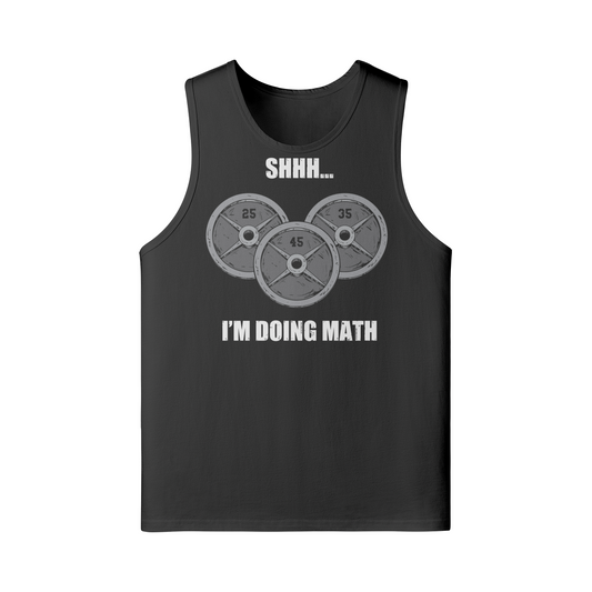 SHHH...I'M DOING MATH- Tank Top