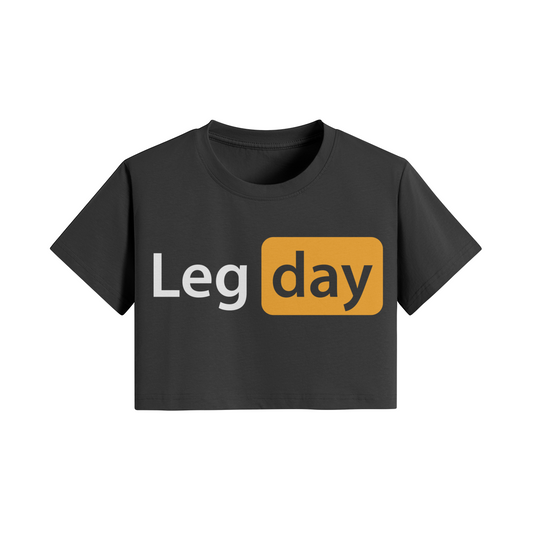 LEG DAY- Womens Crop Top