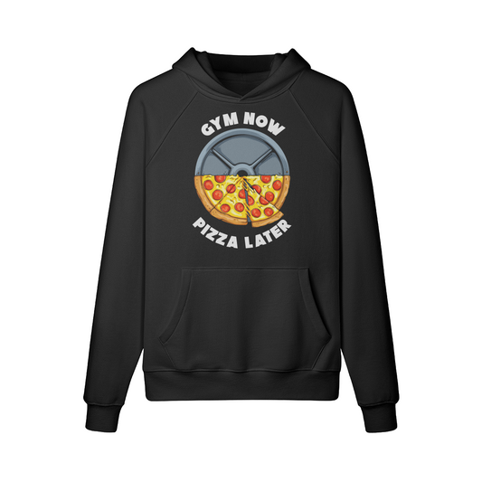 GYM NOW PIZZA LATER- Hoodie