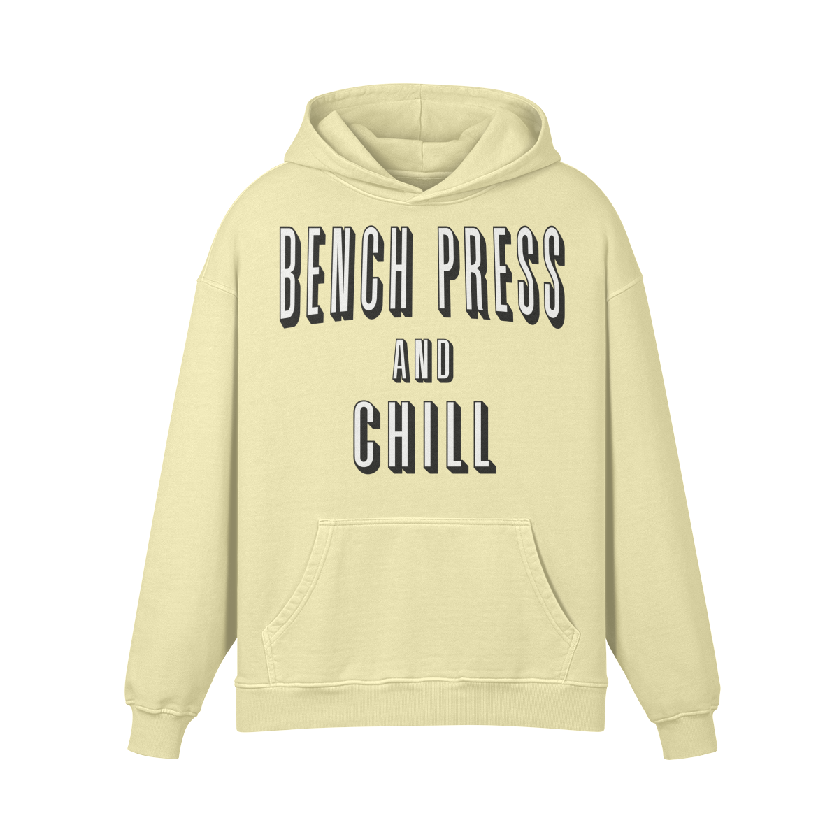 BENCH PRESS AND CHILL- Oversized Hoodie