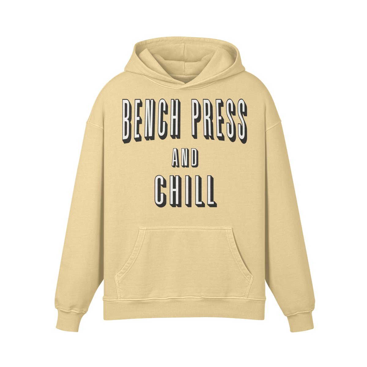 BENCH PRESS AND CHILL- Oversized Hoodie