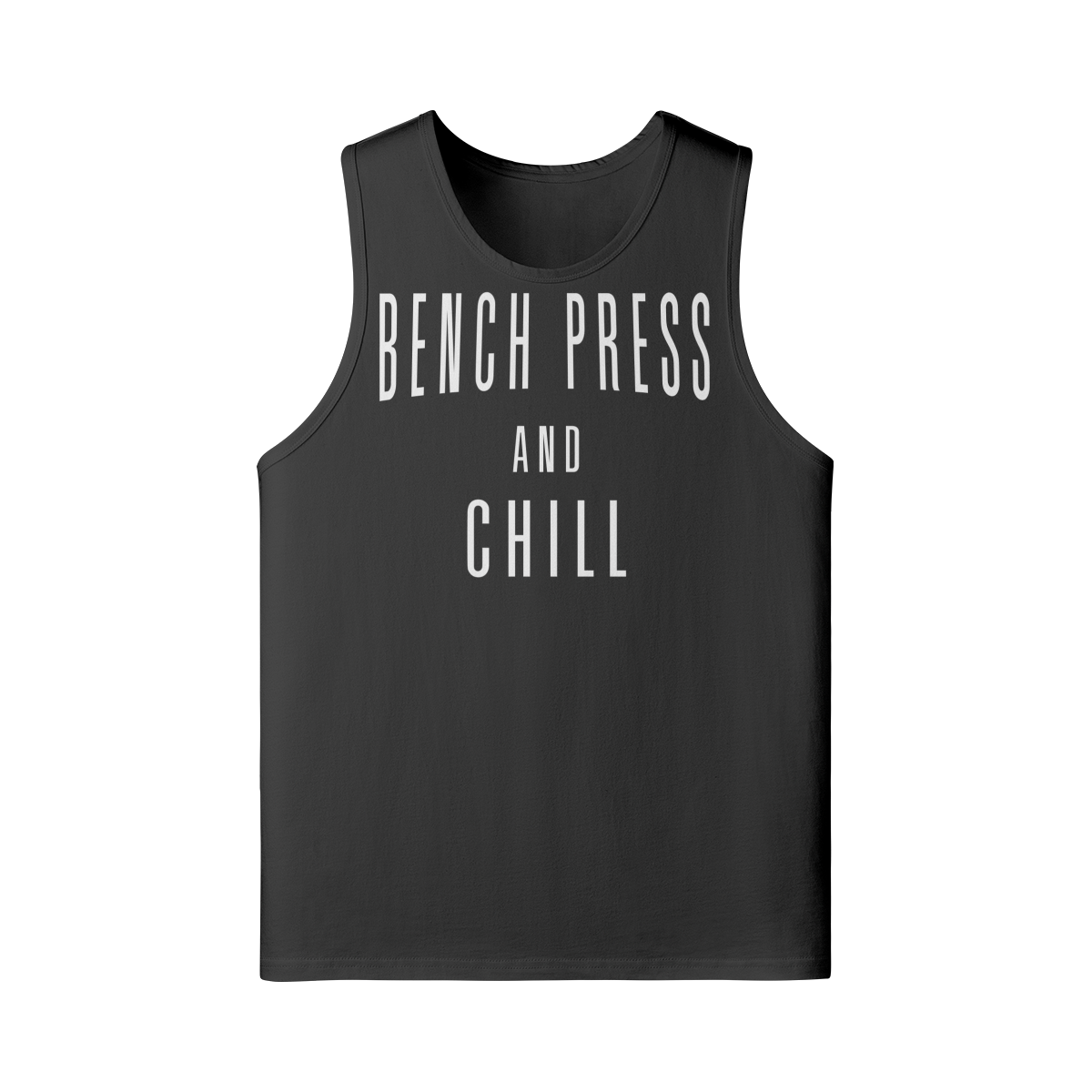 BENCH PRESS AND CHILL- Tank Top