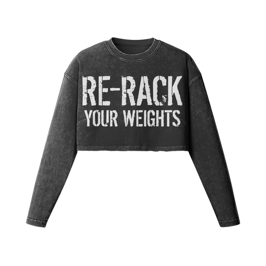 RE-RACK YOUR WEIGHTS- Womens Long Sleeve Crop Top