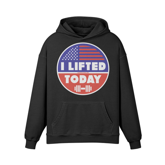 I LIFTED TODAY- Oversized Hoodie