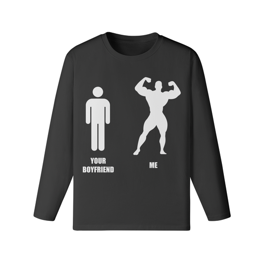 YOUR BOYFRIEND VS ME- Classic Long Sleeve Top