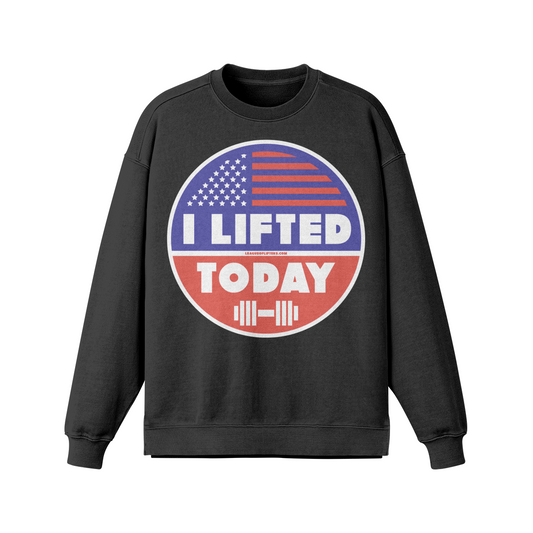 I LIFTED TODAY- Oversized Long Sleeve Sweatshirt