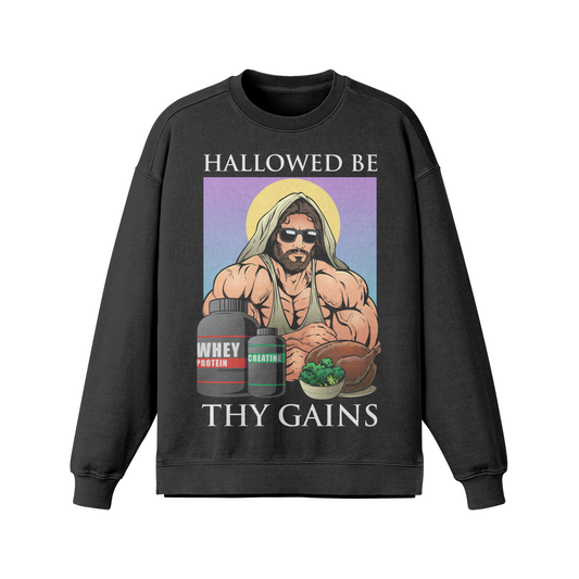 HALLOWED BE THY GAINS- Oversized Long Sleeve Sweatshirt