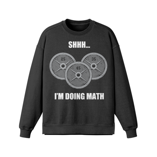 SHHH...I'M DOING MATH- Oversized Long Sleeve Sweatshirt