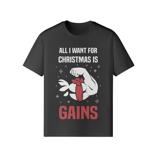 ALL I WANT FOR CHRISTMAS IS GAINS- Classic T-Shirt